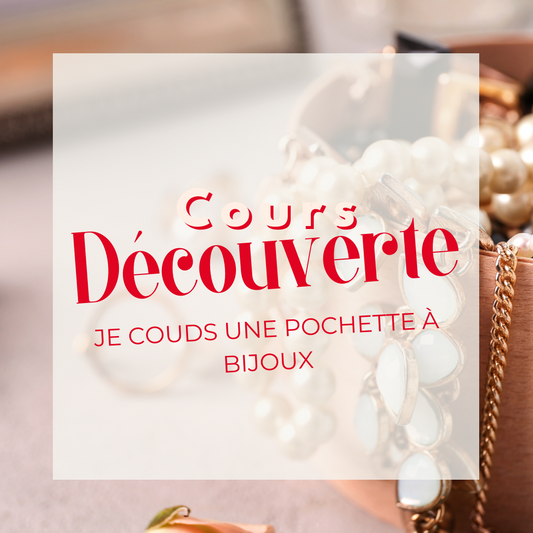 COURS DECOUVERTE : La pochette à bijoux